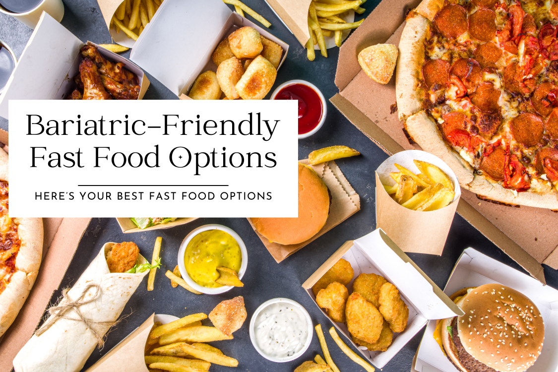 Best Bariatric-Friendly Fast Food Options